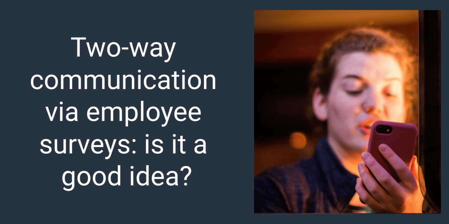 Two-way-communication-via-employee-surveys-is-it-a-good-idea